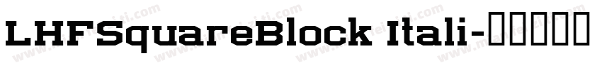 LHFSquareBlock Itali字体转换